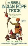 The Rise of the Indian Rope Trick: How a Spectacular Hoax Became History