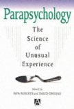 Parapsychology: The Science of Unusual Experience