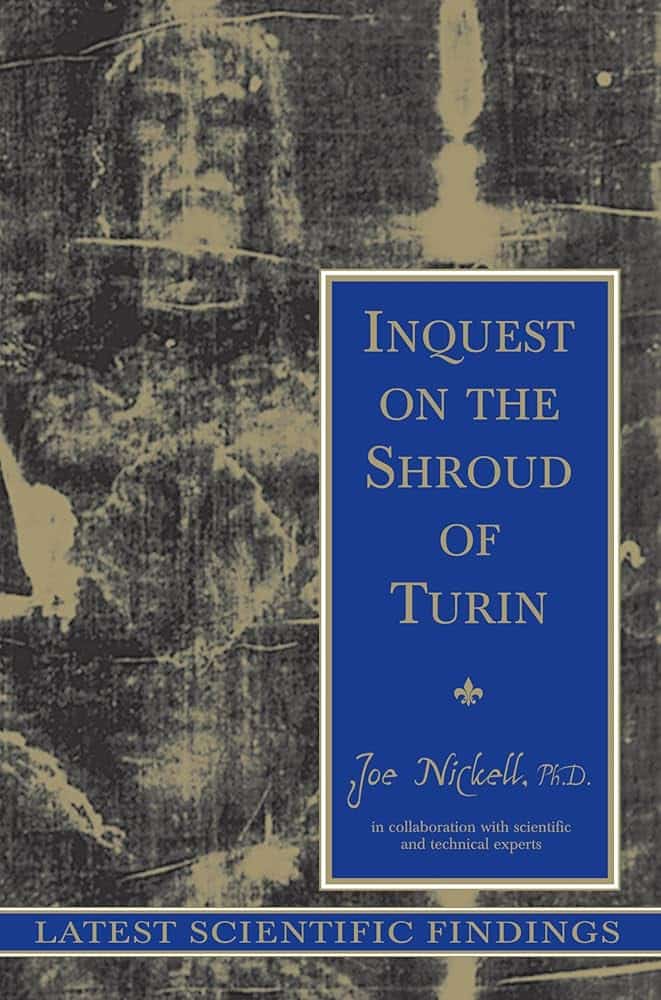 Cover of the book 'Inquest on the Shroud of Turin' by Joe Nickell, PhD - in collaboration with scientific and technical experts. Subtitled 'Latest Scientific Findings'. An image of the 'shroud' imprint features.