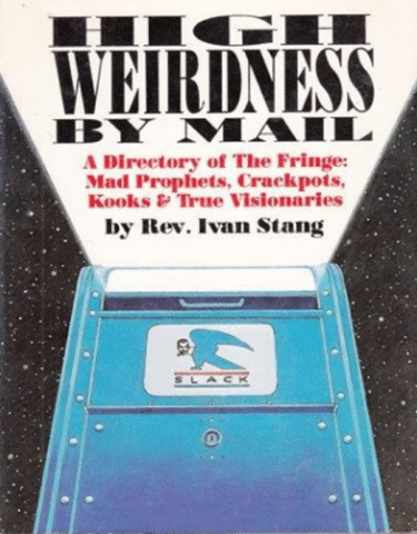 Cover of Ivan Strang’s High Weirdness by Mail, depicting the title illuminated by white light emanating from a mailbox bearing a logo with the word “slack” below the image of a postal service bird with the church of the sub-genius smoking man logo for a head