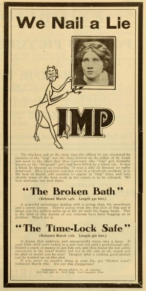 IMP’s advertisement for The Broken Oath (mistakenly called The Broken Bath) and The Time-Lock Safe printed in the trade press on 5 March 1910, which contradicted purported reports of Lawrence’s death. Moving Picture World 6.10 (12 March 1910), p.365. (Note that the cover date of magazines at the time referred to a date one week after it was published.)